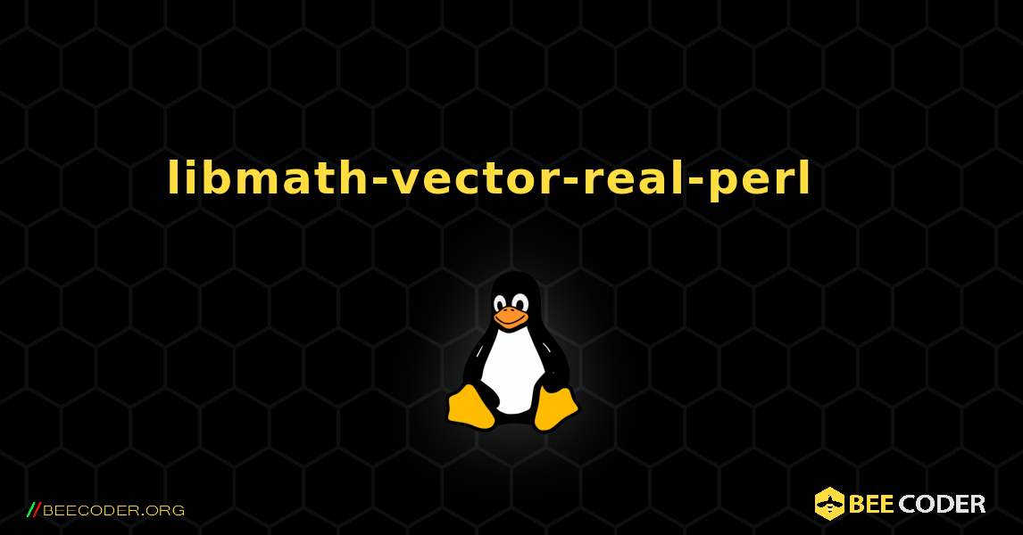 libmath-vector-real-perl  እንዴት እንደሚጫን. Linux