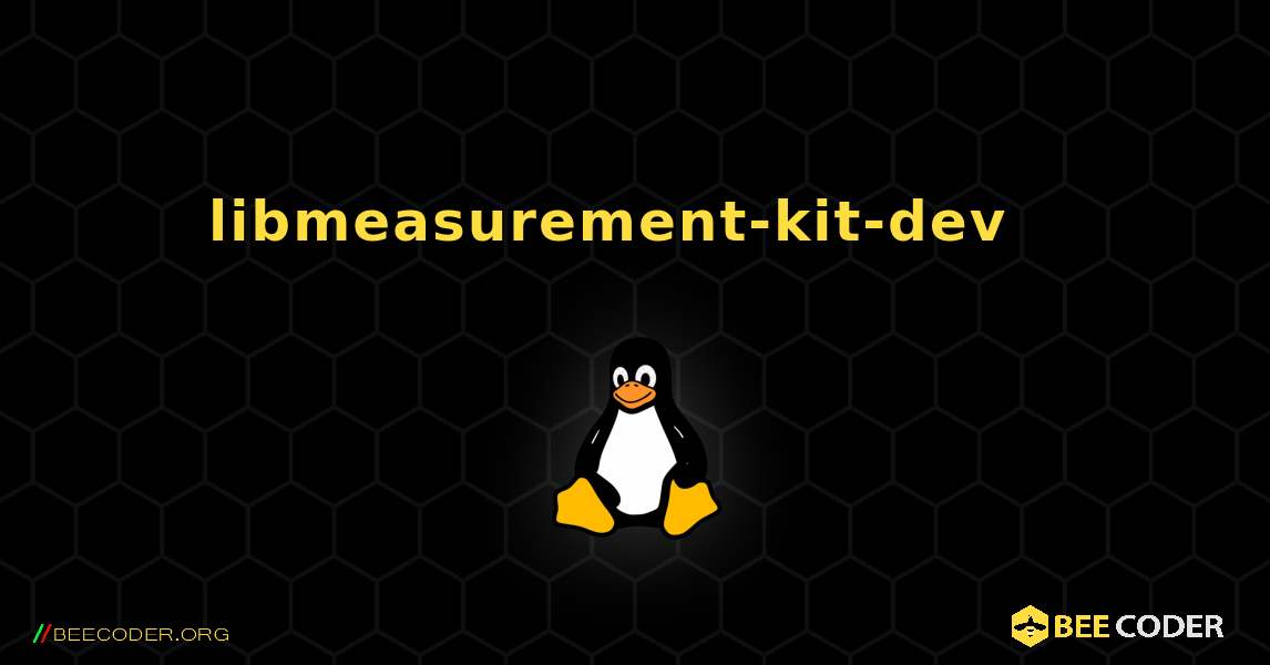 libmeasurement-kit-dev  እንዴት እንደሚጫን. Linux