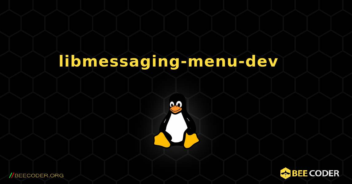 libmessaging-menu-dev  እንዴት እንደሚጫን. Linux
