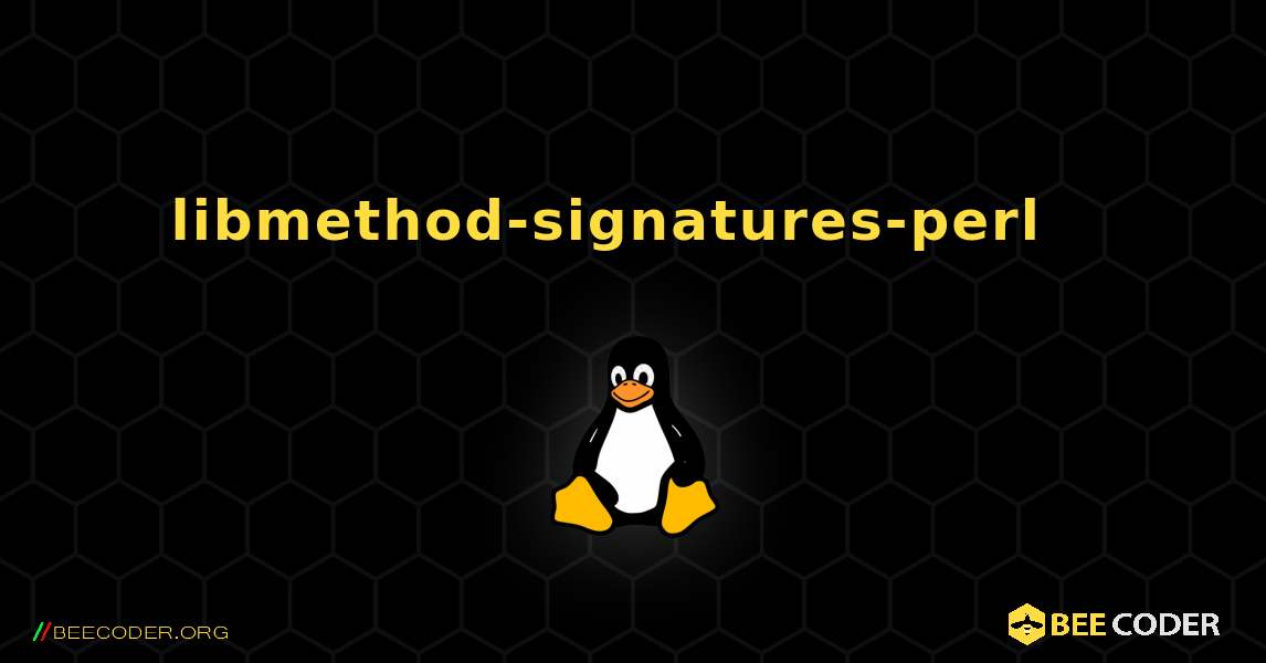 libmethod-signatures-perl  እንዴት እንደሚጫን. Linux