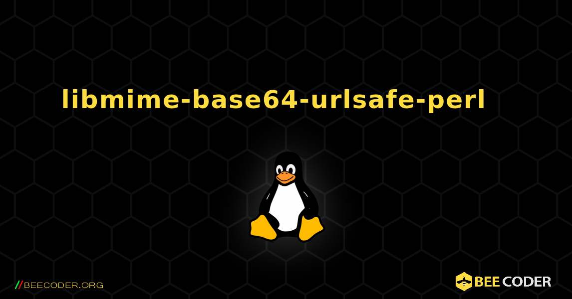 libmime-base64-urlsafe-perl  እንዴት እንደሚጫን. Linux