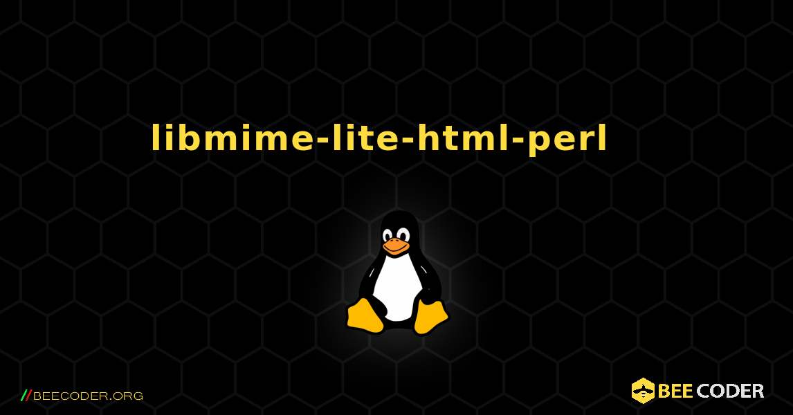 libmime-lite-html-perl  እንዴት እንደሚጫን. Linux