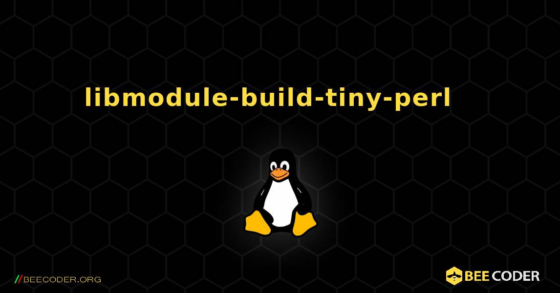 libmodule-build-tiny-perl  እንዴት እንደሚጫን. Linux