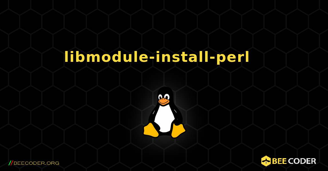 libmodule-install-perl  እንዴት እንደሚጫን. Linux
