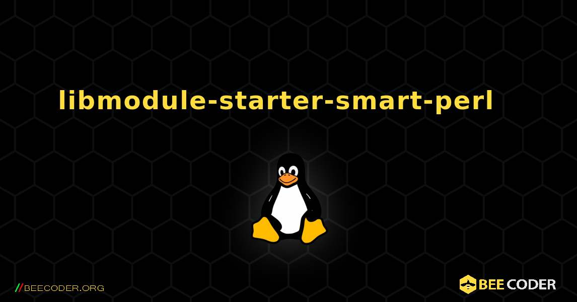 libmodule-starter-smart-perl  እንዴት እንደሚጫን. Linux