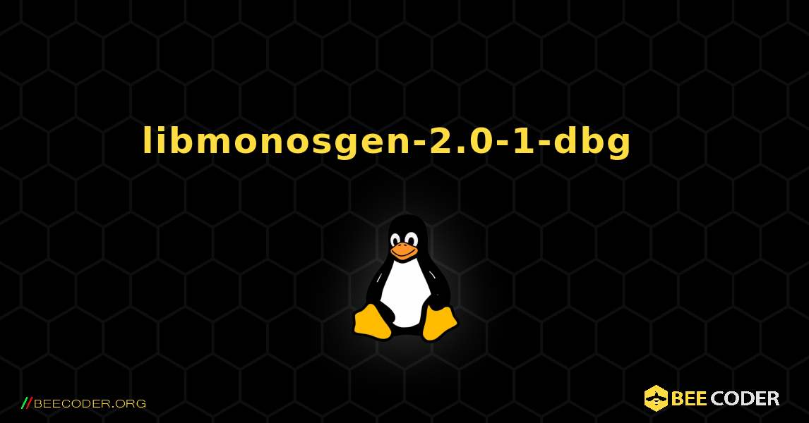 libmonosgen-2.0-1-dbg  እንዴት እንደሚጫን. Linux