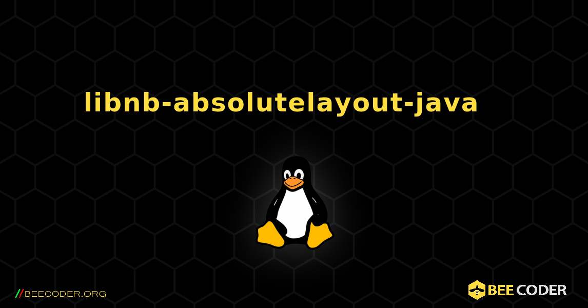 libnb-absolutelayout-java  እንዴት እንደሚጫን. Linux