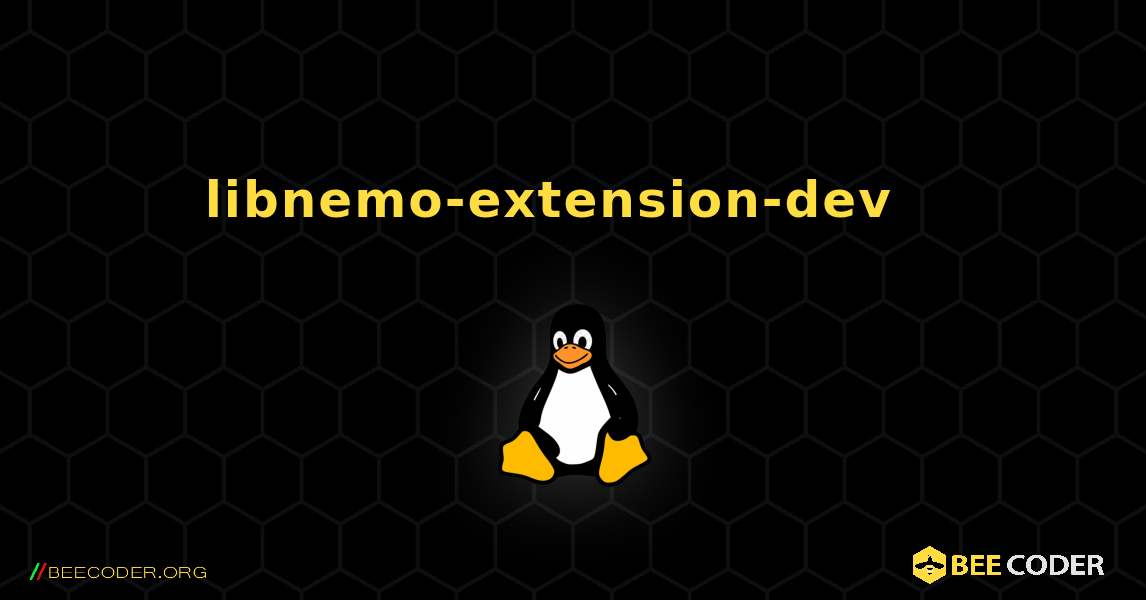 libnemo-extension-dev  እንዴት እንደሚጫን. Linux