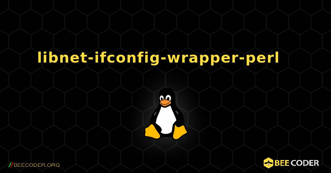 libnet-ifconfig-wrapper-perl  እንዴት እንደሚጫን. Linux