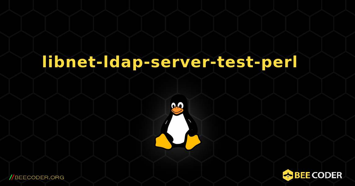 libnet-ldap-server-test-perl  እንዴት እንደሚጫን. Linux