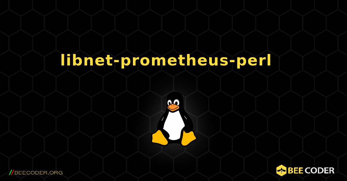 libnet-prometheus-perl  እንዴት እንደሚጫን. Linux