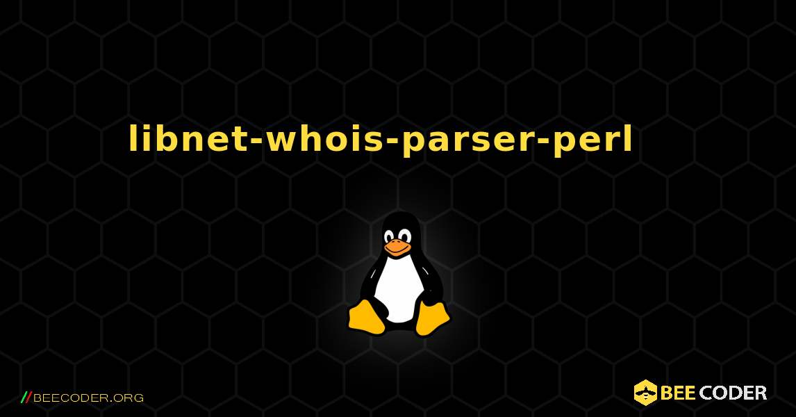 libnet-whois-parser-perl  እንዴት እንደሚጫን. Linux