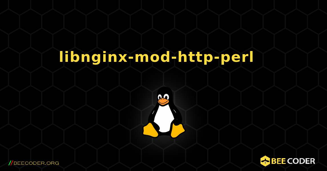 libnginx-mod-http-perl  እንዴት እንደሚጫን. Linux