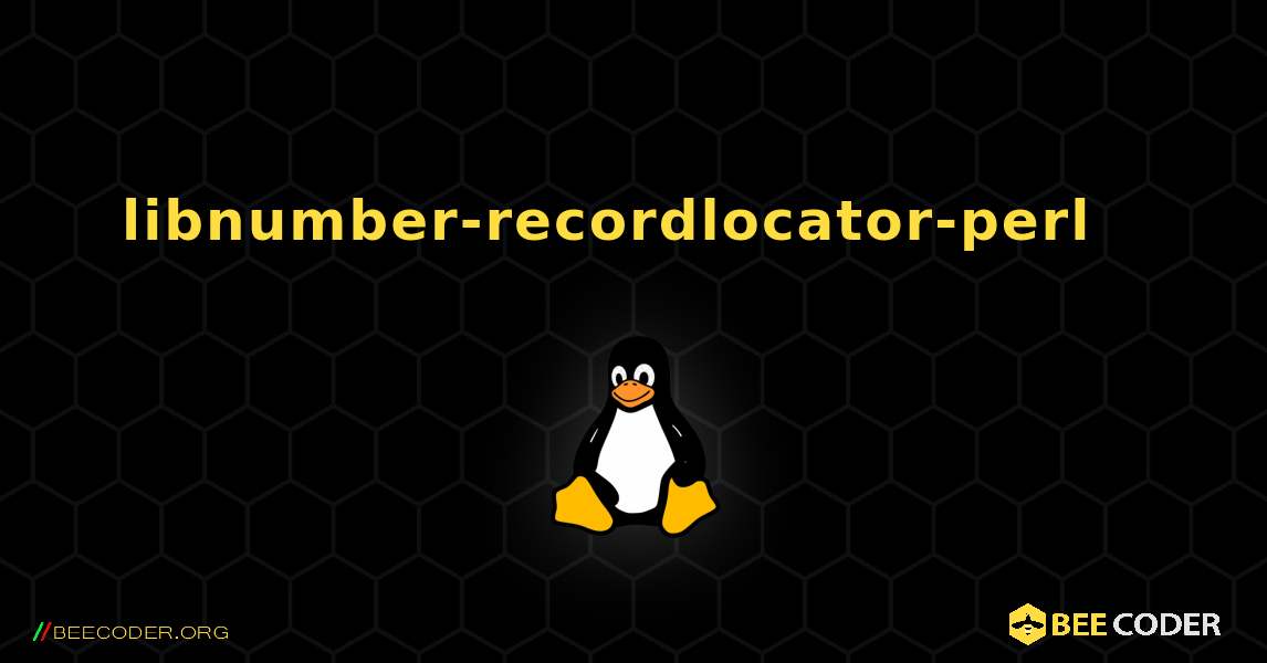 libnumber-recordlocator-perl  እንዴት እንደሚጫን. Linux