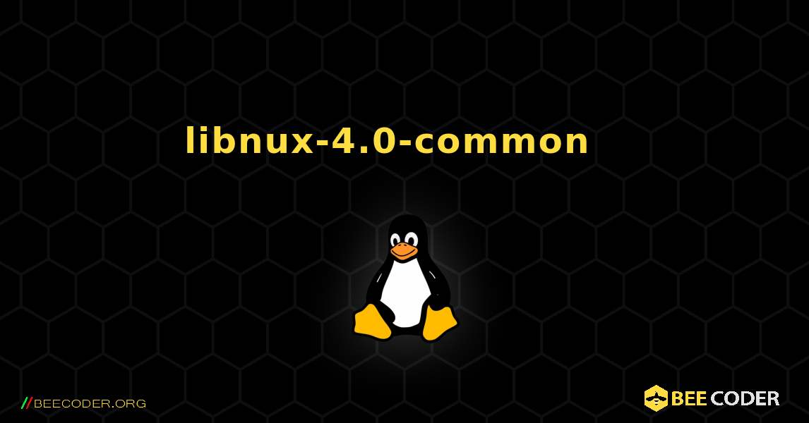 libnux-4.0-common  እንዴት እንደሚጫን. Linux