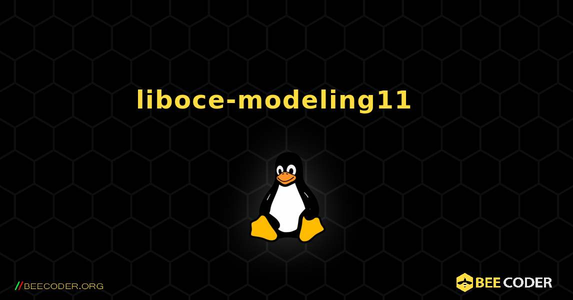 liboce-modeling11  እንዴት እንደሚጫን. Linux