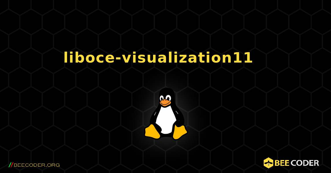 liboce-visualization11  እንዴት እንደሚጫን. Linux