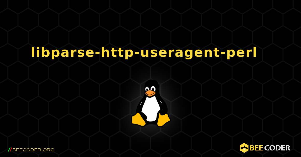 libparse-http-useragent-perl  እንዴት እንደሚጫን. Linux