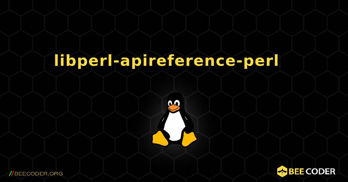 libperl-apireference-perl  እንዴት እንደሚጫን. Linux