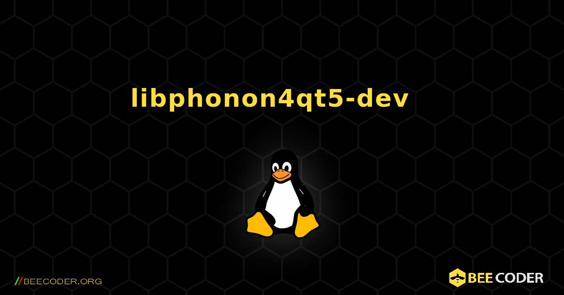 libphonon4qt5-dev  እንዴት እንደሚጫን. Linux