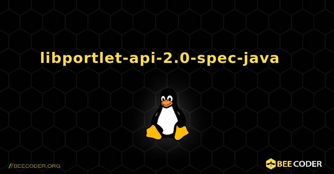 libportlet-api-2.0-spec-java  እንዴት እንደሚጫን. Linux