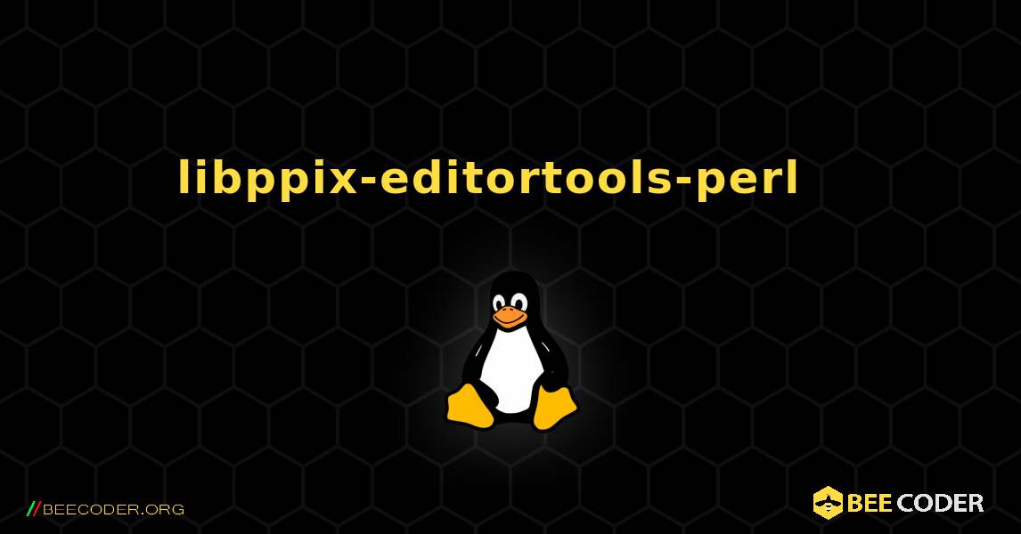 libppix-editortools-perl  እንዴት እንደሚጫን. Linux