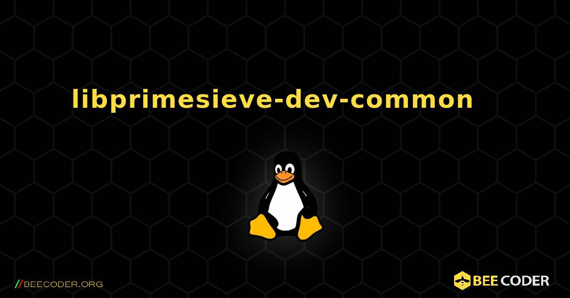 libprimesieve-dev-common  እንዴት እንደሚጫን. Linux
