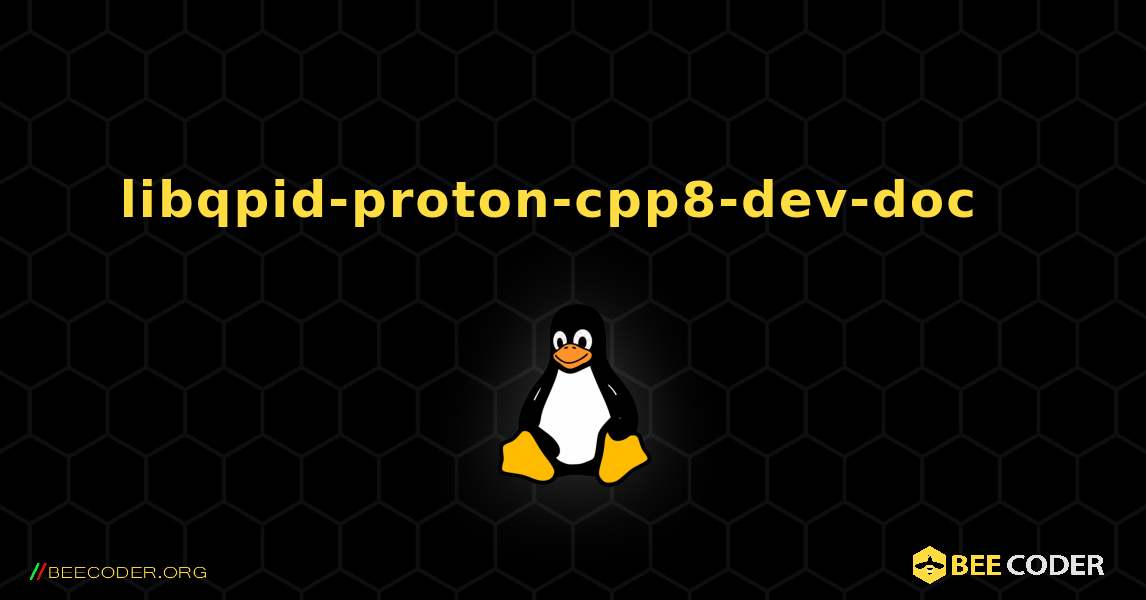 libqpid-proton-cpp8-dev-doc  እንዴት እንደሚጫን. Linux
