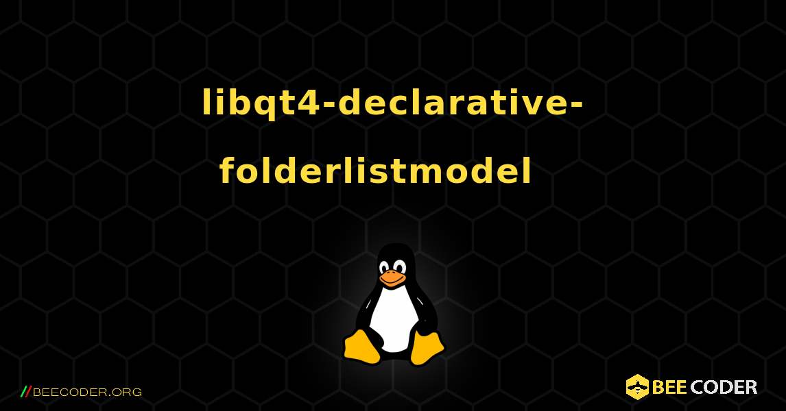 libqt4-declarative-folderlistmodel  እንዴት እንደሚጫን. Linux