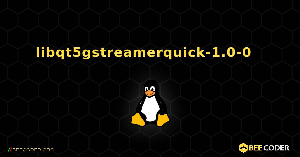 libqt5gstreamerquick-1.0-0  እንዴት እንደሚጫን. Linux