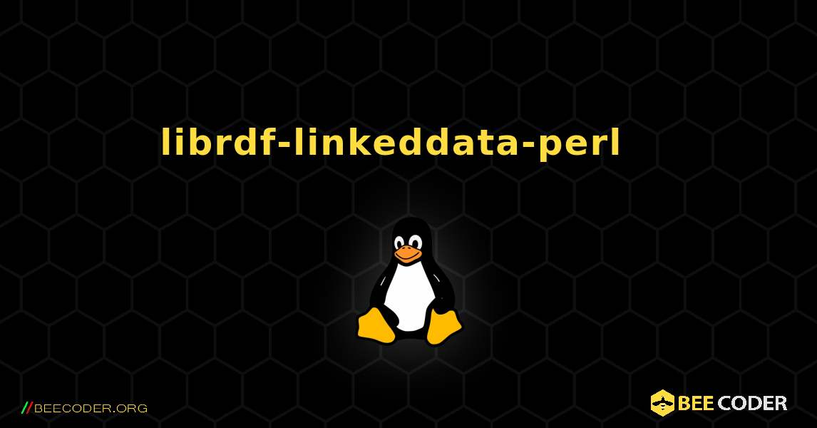 librdf-linkeddata-perl  እንዴት እንደሚጫን. Linux