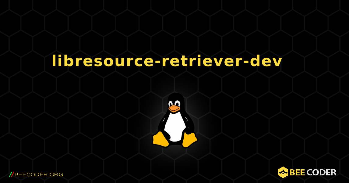 libresource-retriever-dev  እንዴት እንደሚጫን. Linux