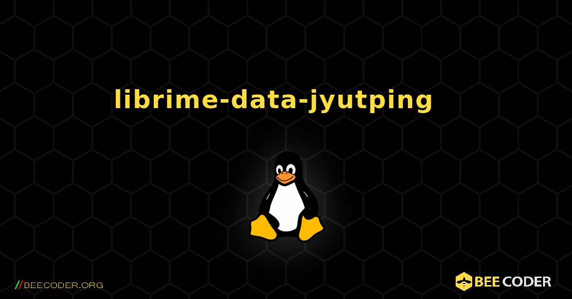 librime-data-jyutping  እንዴት እንደሚጫን. Linux