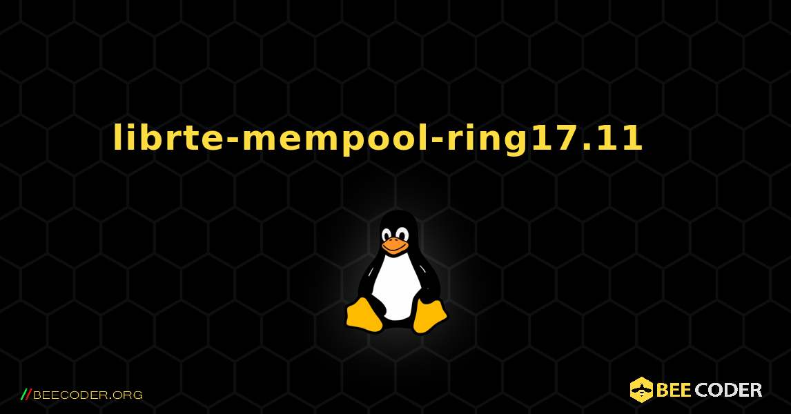 librte-mempool-ring17.11  እንዴት እንደሚጫን. Linux