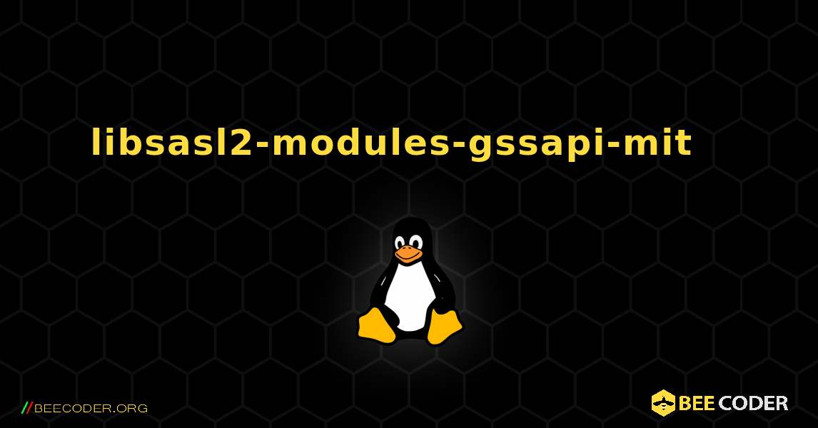 libsasl2-modules-gssapi-mit  እንዴት እንደሚጫን. Linux