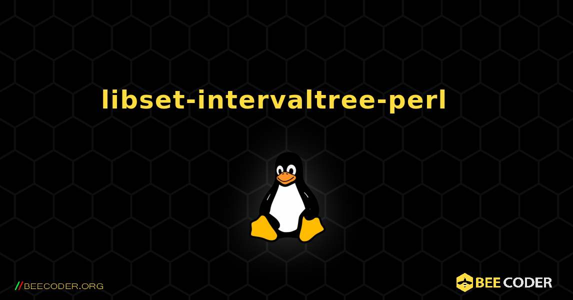 libset-intervaltree-perl  እንዴት እንደሚጫን. Linux