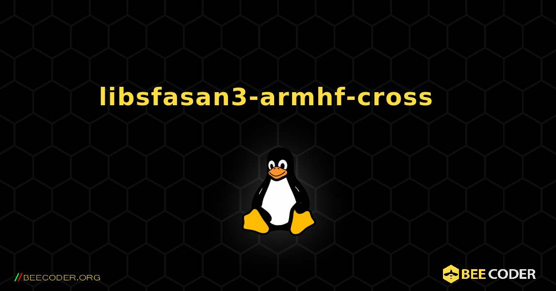 libsfasan3-armhf-cross  እንዴት እንደሚጫን. Linux