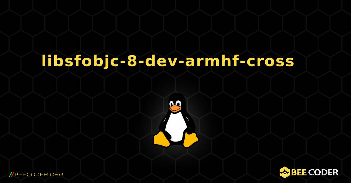 libsfobjc-8-dev-armhf-cross  እንዴት እንደሚጫን. Linux