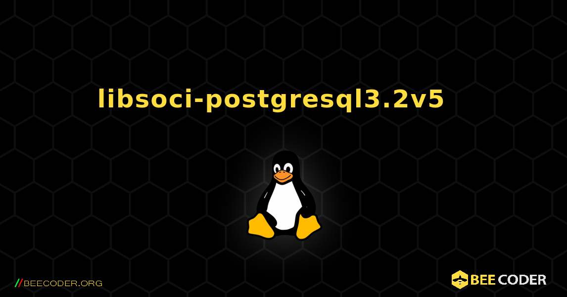 libsoci-postgresql3.2v5  እንዴት እንደሚጫን. Linux