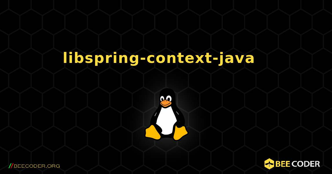 libspring-context-java  እንዴት እንደሚጫን. Linux