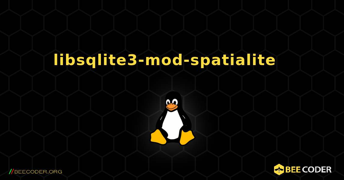 libsqlite3-mod-spatialite  እንዴት እንደሚጫን. Linux