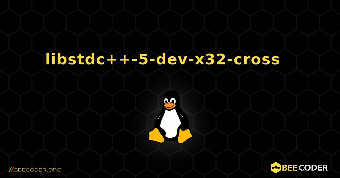 libstdc++-5-dev-x32-cross  እንዴት እንደሚጫን. Linux