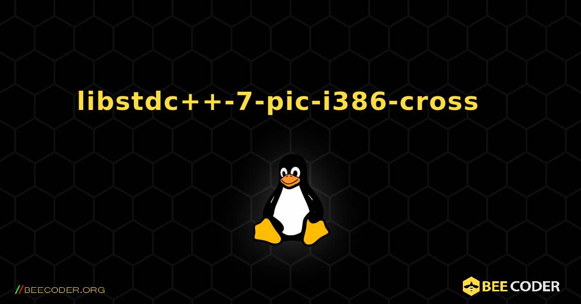 libstdc++-7-pic-i386-cross  እንዴት እንደሚጫን. Linux