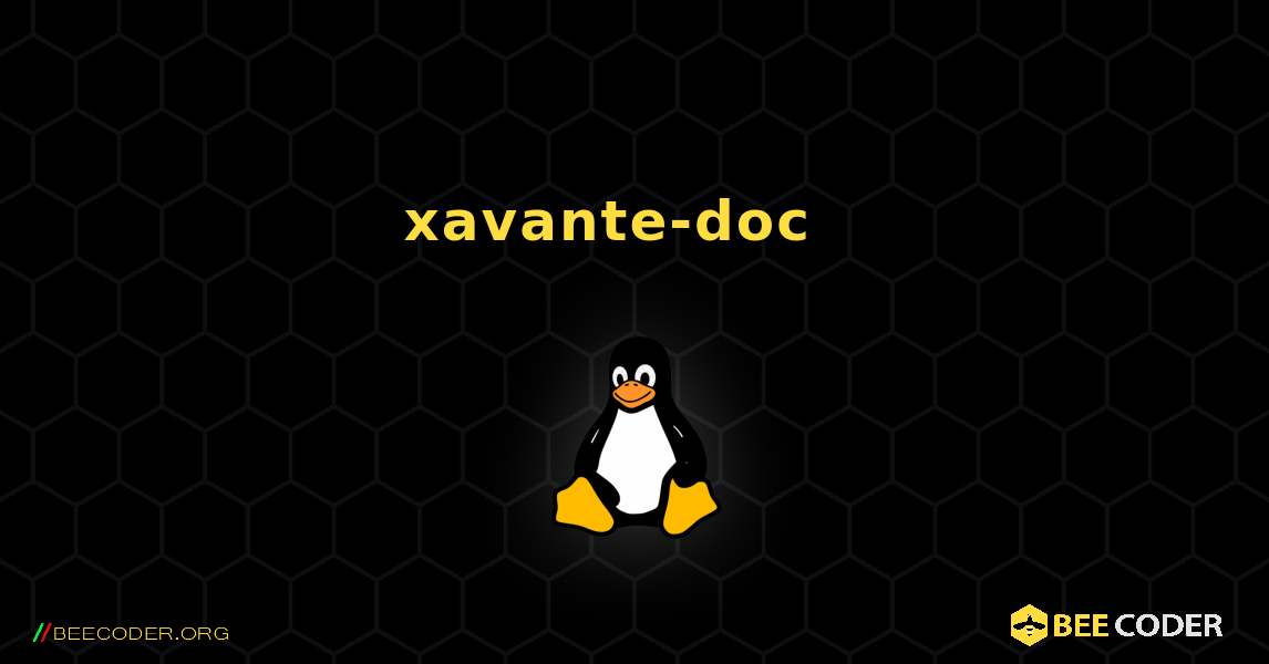 xavante-doc  እንዴት እንደሚጫን. Linux