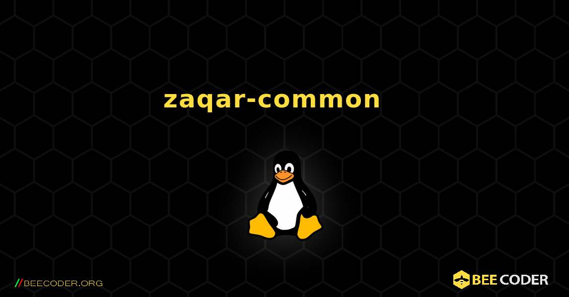 zaqar-common  እንዴት እንደሚጫን. Linux