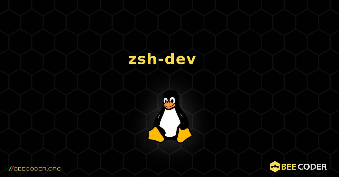 zsh-dev  እንዴት እንደሚጫን. Linux