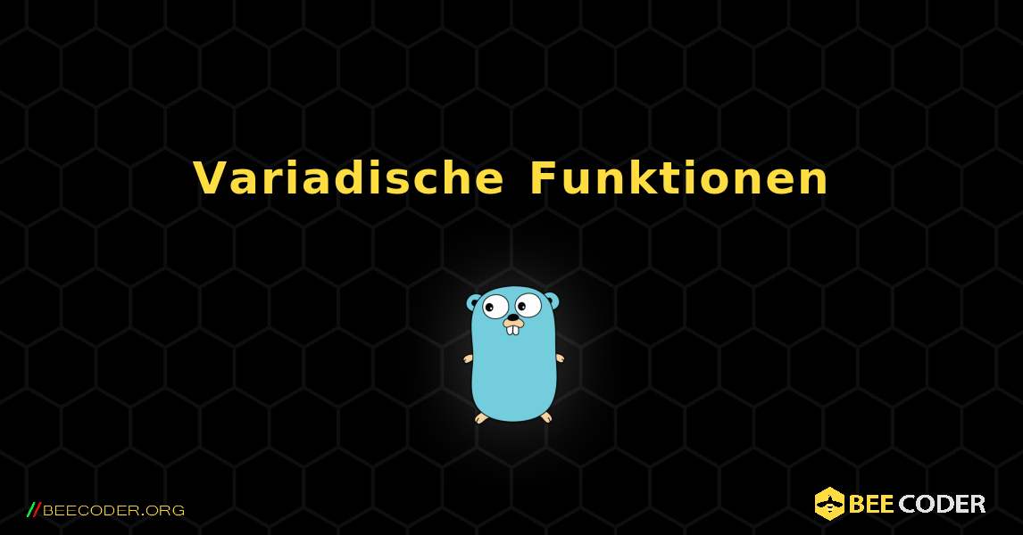 Variadische Funktionen. GoLang