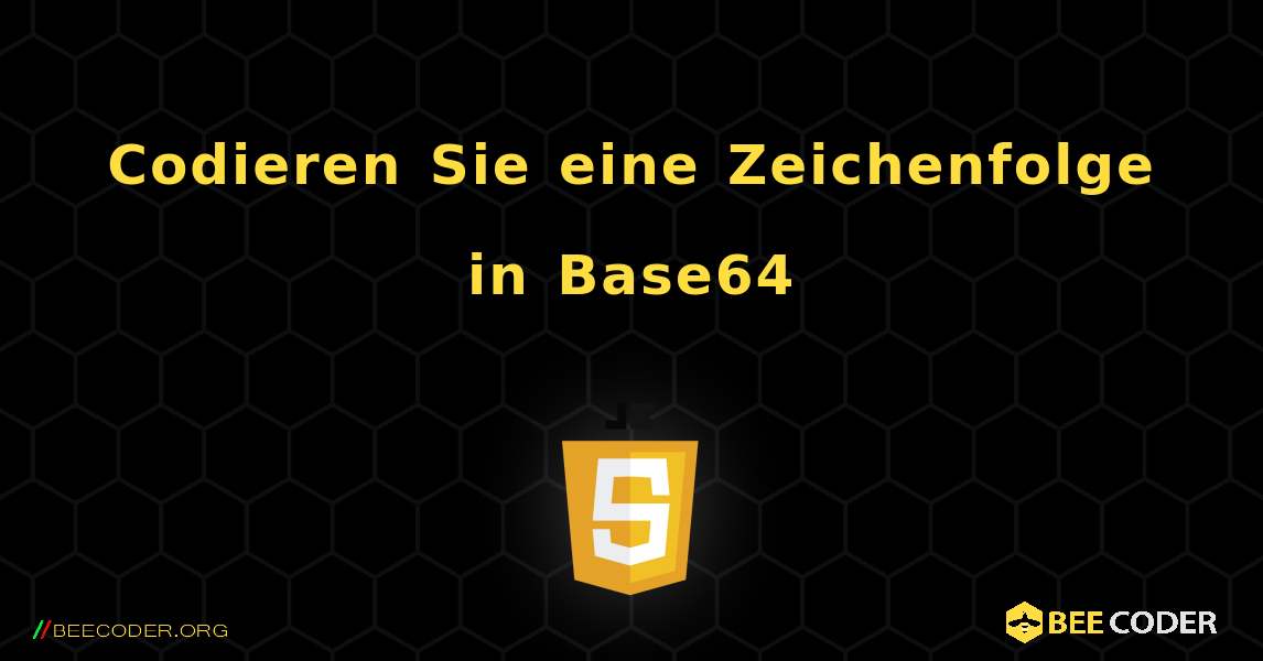 Codieren Sie eine Zeichenfolge in Base64. JavaScript