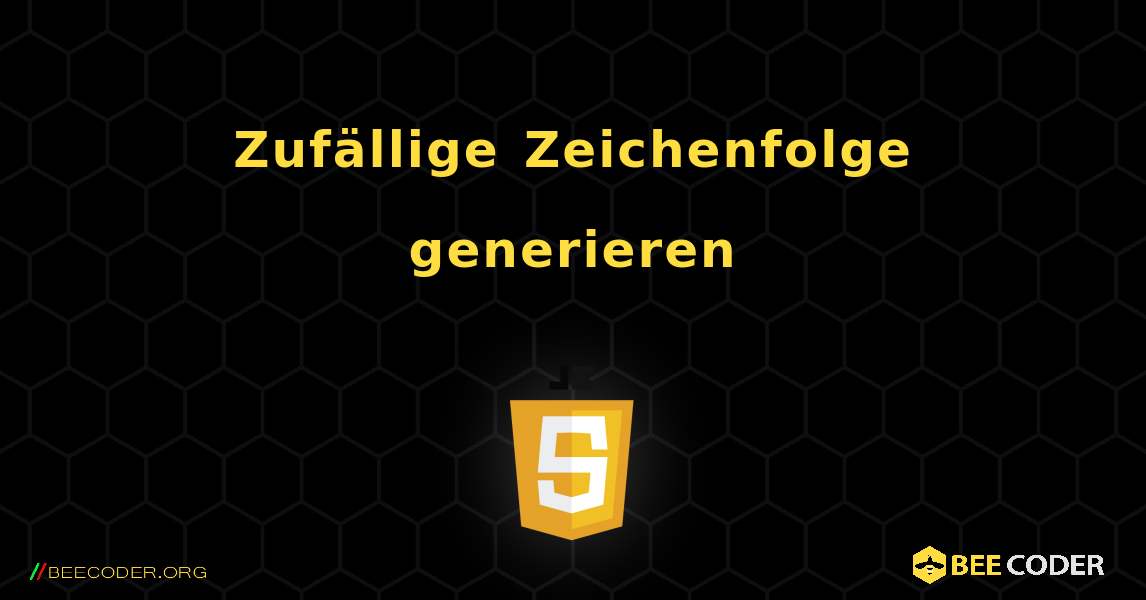 Zufällige Zeichenfolge generieren. JavaScript