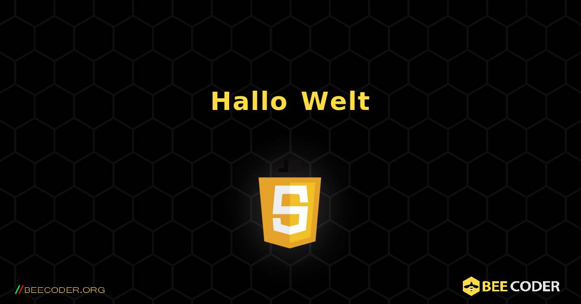 Hallo Welt. JavaScript